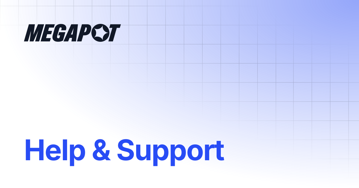Help & Support | Megapot Docs